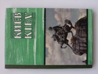 Kyjev - Kiew - Kyiv - turistická obrazová publikace - vícejazyčně