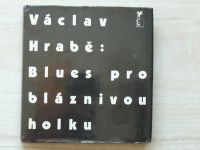 Václav Hrabě - Blues pro bláznivou holku (1990)