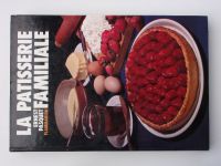 Pasquet - La Patisserie Familiale (1974) francouzská kuchařka - dezerty, dorty, moučníky, ...