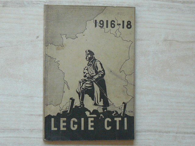 Legie cti 1916 - 1918 - Sborník článků a vzpomínek (1936) red. Šapilovský