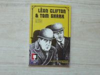 Léon Clifton a Tom Shark [dva světoví detektivové v Čechách]