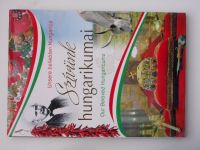 Szívünk hungarikumai - Unsere beliebten Hungarica - Our Beloved Hugaricums (2009) kniha o Maďarsku