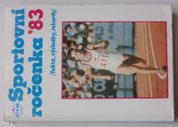 Sportovní ročenka '83 - fakta, výsledky, rekordy