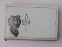Svět ezopských bajek (1976) Antická knihovna sv. 35