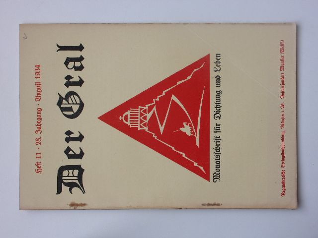 Der Gral - Monatschrift für Dichtung und Leben 11 (1934) roč. XXVIII. - německy