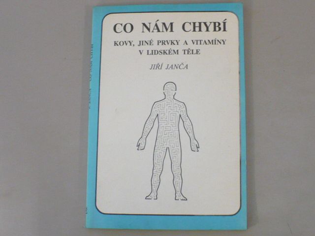 Janča - Co nám chybí - Kovy, jiné prvky a vitamíny v lidském těle (1991)