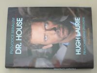 Paul Challen - Průvodce seriálem Dr. House (2008) Neautorizovaný životopis