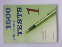 1500 Structured Tests 1 - Testy z anglického jazyka pro začátečníky až mírně pokročilé (1998)