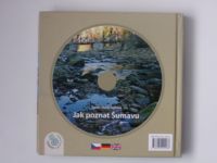 Hošek - Šumava malá velká + Toník Yetti Jelínek - CD Jak poznat Šumavu (2011) podpis fotografa