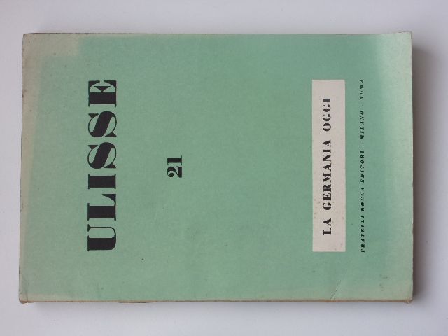 Ulisse - rivista di cultura internazinale 21 (1955) Anno IX., Volume IV. - La Germania oggi