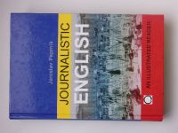 Peprník - Journalistic English (2005) 413 autentických textů z britského tisku - anglicky