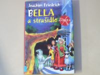 Joachim Friedrich - Bella a strašidlo (2005)