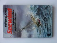Krauss - Seewind - Seglergeschichten - unglaublich, aber wahr (1982) pravdivé příběhy o plachtění - německy