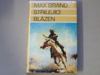 Max Brand - Střílející blázen (1994)