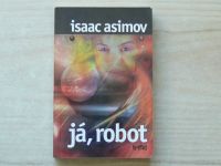 Isaac Asimov - Já, robot (2000)