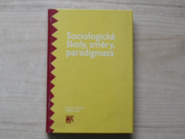 Sociologické školy, směry, paradigmata (2000)