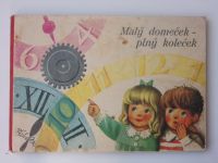 Šindelářová-Voříšková - Malý domeček - plný koleček (1970) česky, il. Kubašta - S JEDNOU RUČIČKOU