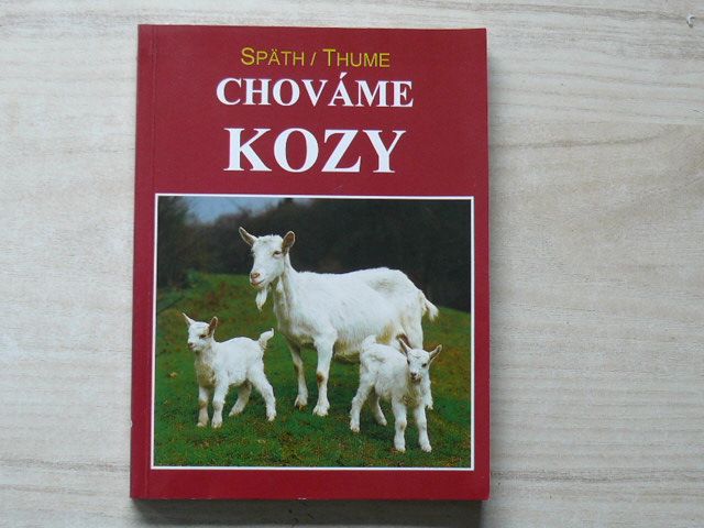 Späth, Thume - Chováme kozy (1996)