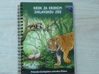 Krok za krokem jihlavskou ZOO - Průvodce zoologickou zahradou Jihlava (2017)