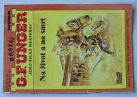 G. F. Unger jeho velké westerny sv. 004 - Na život a na smrt (nedatováno)