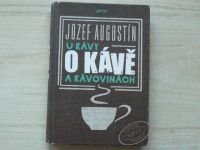 Jozef Augustin - U kávy o kávě a kávovinách (2016)