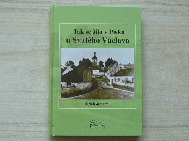 Pixová - Jak se žilo v Písku u Svatého Václava (2015)