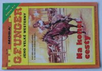 G. F. Unger jeho velké westerny sv. 149 - Na konci cesty (2000)