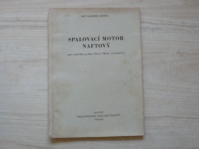 Inž. Skopal - Spalovací motor naftový pro střední průmyslové školy strojnické (1962)