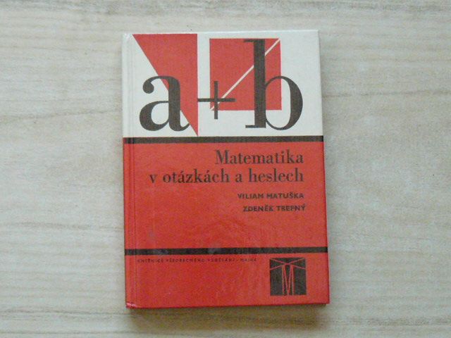 Matuška, Trefný - Matematika v otázkách a heslech (1981)