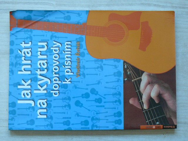 Řehák - Jak hrát na kytaru doprovody k písním (2013)