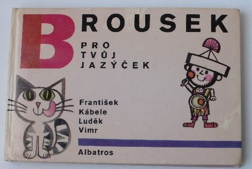 František Kábele, Vimr - Brousek pro tvůj jazýček (1970)