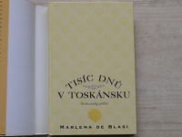 Marlena de Blasi - Tisíc dnů v Toskánsku - Hořkosladký příběh (2005)