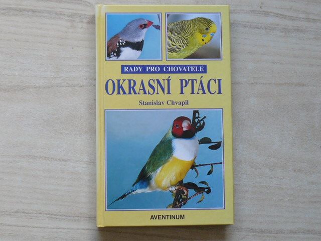 Chvapil - Okrasní ptáci (1998) Kniha pro chovatele