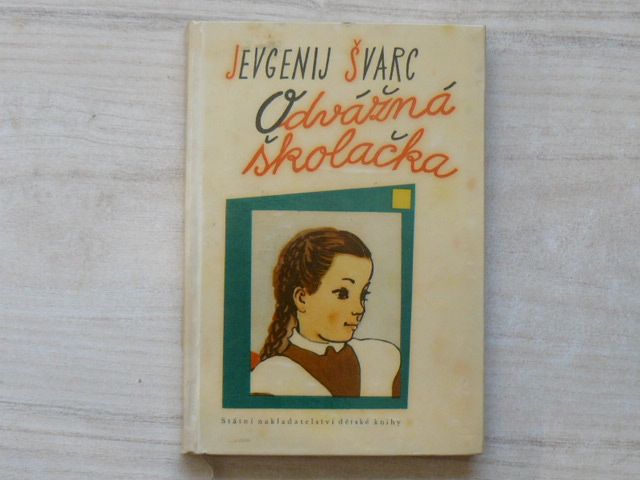 Švarc - Odvážná školačka (SNDK 1961) edice Jiskřičky sv. 2