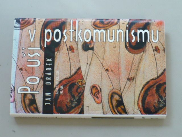 Jan Drábek - Po uši v postkomunismu (2000)