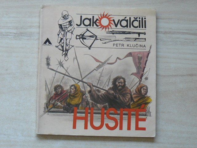 Klučina - Jak válčili husité (Azimut 1983)