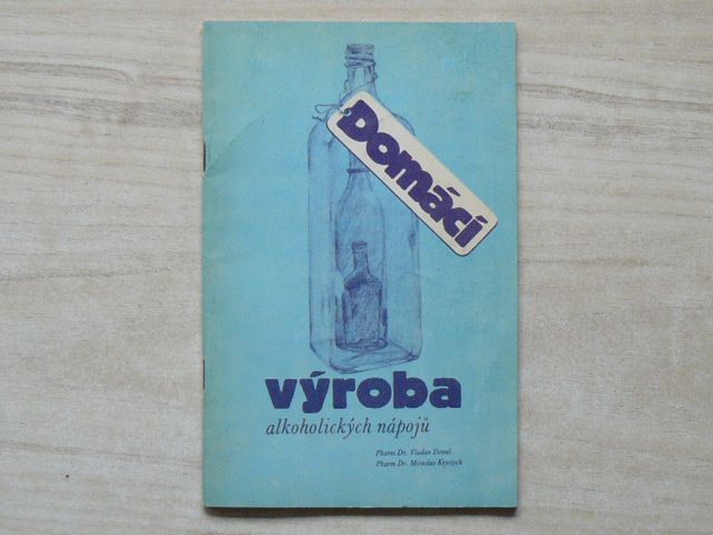 Demel, Krystych - Domácí výroba alkoholických nápojů (1991)