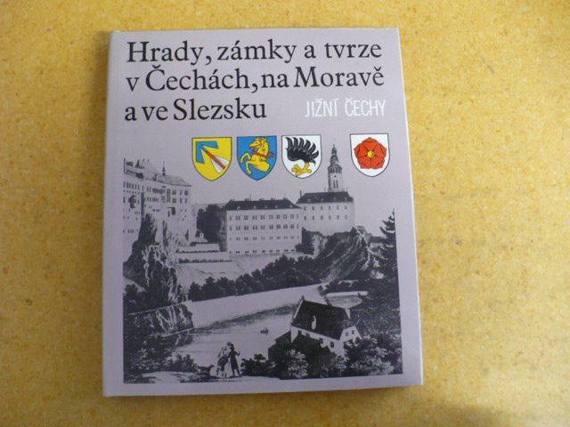 Hrady, zámky a tvrze v Čechách, na Moravě a ve Slezsku - Jižní Čechy V. díl (1986)
