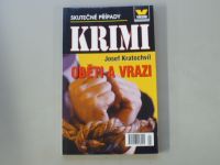 Skutečné případy Krimi 4 - Josef Kratochvíl - Oběti a vrazi (2007)