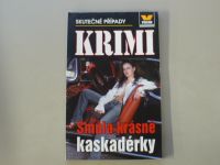 Skutečné případy Krimi 6 - Smůla krásné kaskadérky (2010)