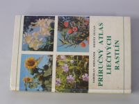 Jaroslav Kresánek - Príručný atlas liečivých rastlín (1985)