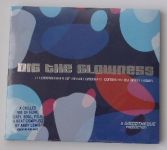 Dig The Slowness (2002) CD