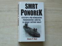 Hoyt - Smrt ponorek - Vzestup a pád německého ponorkového loďstva za 2.sv.v.