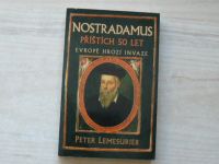 Lemesurier - Nostradamus - Příštích 50 let - Evropě hrozí invaze (2009)