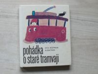 Hofman - Pohádka o staré tramvaji (1972) il. Mikulka