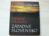 Otakar Nehera - Západné Slovensko (1978) slovensky