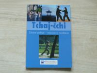 Tchaj- čchi - Zdravý pohyb - relaxační meditace (2008)