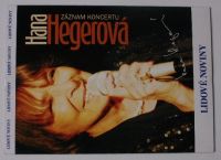 Hana Hegerová - Záznam koncertu - natočeno 9. a 10. října 2006 v Moravském divadle v Olomouci - DVD