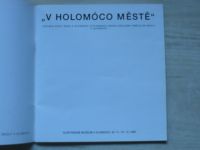 "V Holomóco městě" - Výstava žáků a studentů výtvaného obnoru ZUŠ v Olomouci 1960-1995