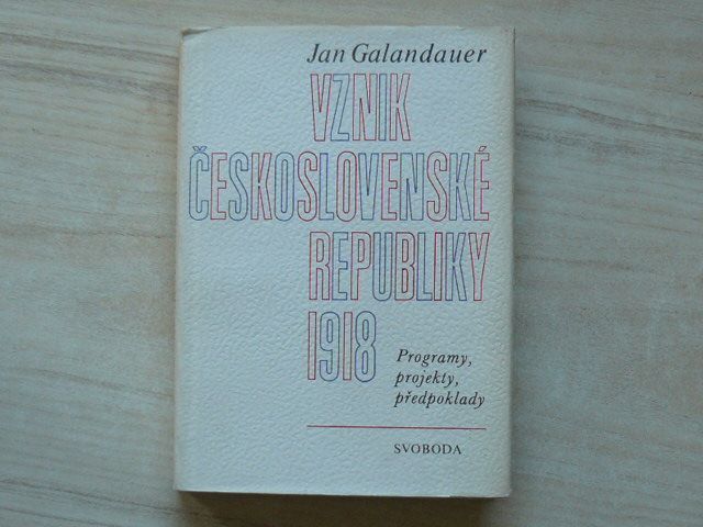 Galandauer - Vznik Československé republiky 1918 - Programy, projekty, předpoklady